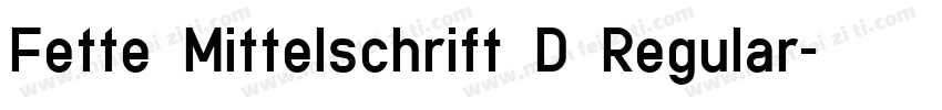 Fette Mittelschrift D Regular字体转换